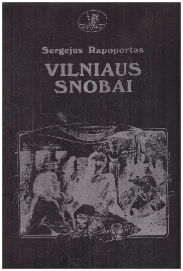 Vilniaus snobai (VII-VIII dešimtmetis) - Sergejus Rapoportas