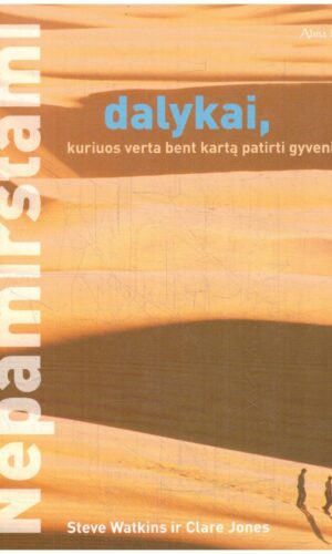 Nepamirštami dalykai, kuriuos verta bent kartą patirti gyvenime - Steve Watkins, Clare Jones