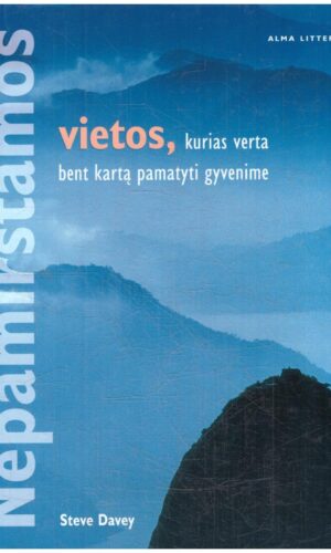 Nepamirštamos vietos, kurias verta bent kartą pamatyti gyvenime - Steve Davey