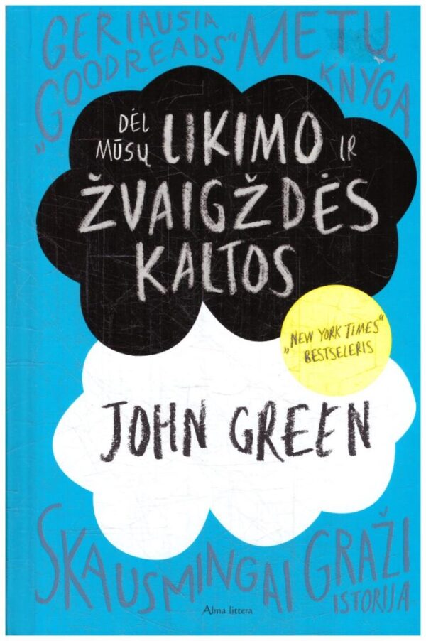 Dėl mūsų likimo ir žvaigždės kaltos - John Green