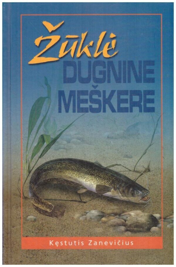 Žūklė dugnine meškere - Kęstutis Zanevičius