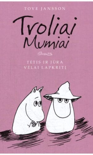 Troliai mumiai: Tėtis ir jūra. Vėlai lapkritį - Tove Jansson
