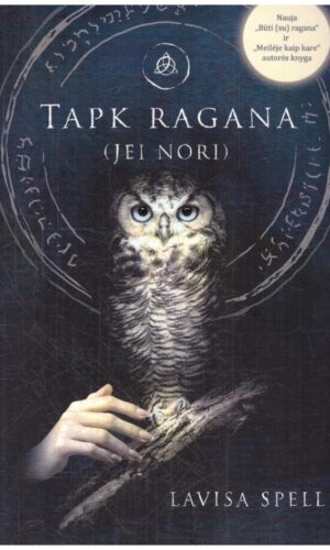 Tapk ragana (jei nori) - Lavisa Spell (Auksė Šiugždinienė)