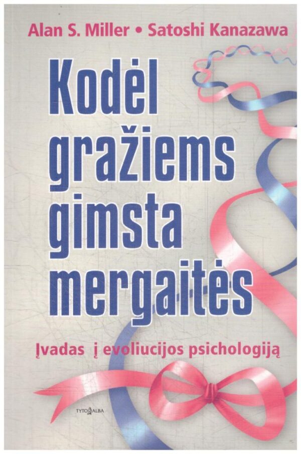 Kodėl gražiems gimsta mergaitės - A. S. Miller, S. Kanazawa