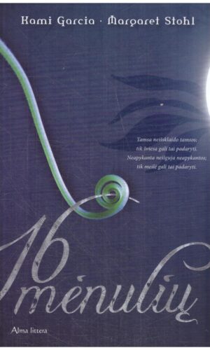 16 mėnulių - Kami Garcia, Margaret Stohl
