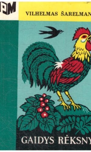 Gaidys rėksnys - Vilhelmas Šarelmanas