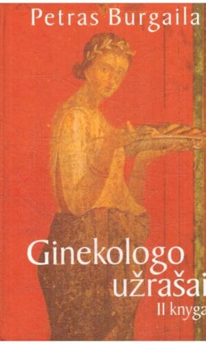 Ginekologo užrašai (2 knyga) - Petras Burgaila