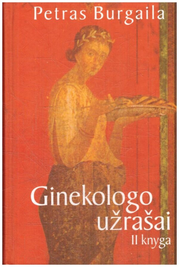 Ginekologo užrašai (2 knyga) - Petras Burgaila