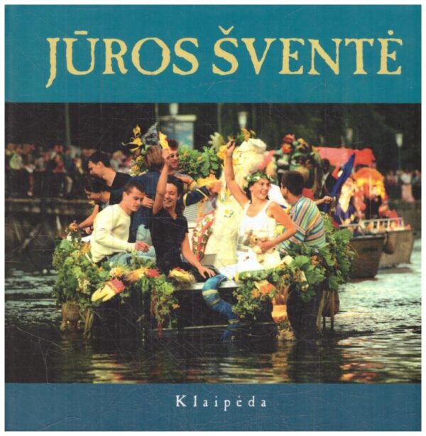 Jūros šventė. Klaipėda - Kęstutis Demereckas