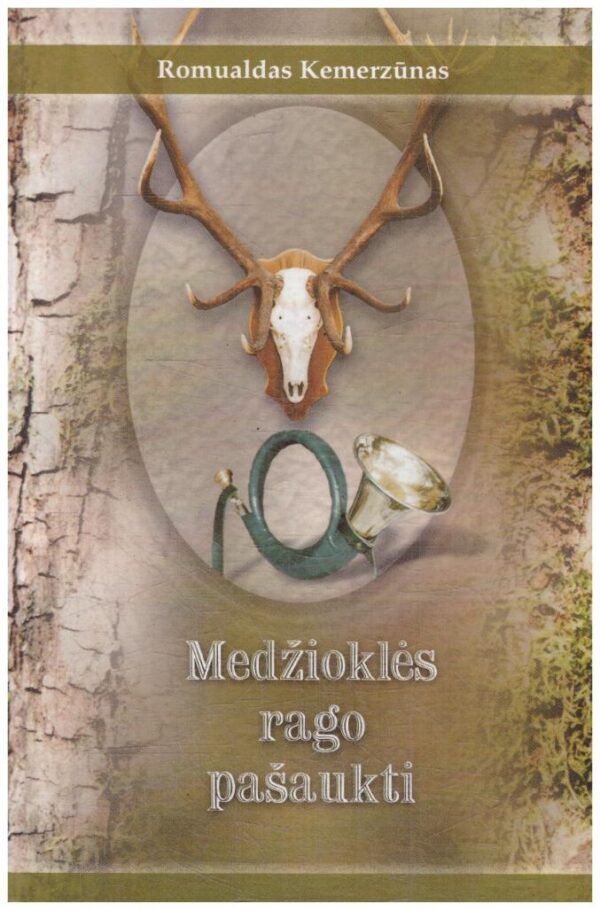 Medžioklės rago pašaukti - Romualdas Kemerzūnas