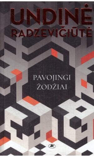 Pavojingi žodžiai - Undinė Radzevičiūtė
