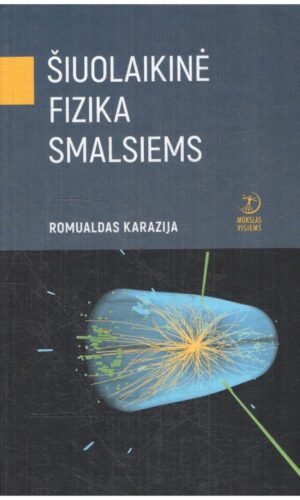 Šiuolaikinė fizika smalsiems - Romualdas Karazija