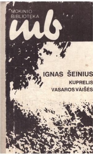 Kuprelis. Vasaros vaišės – Ignas Šeinius