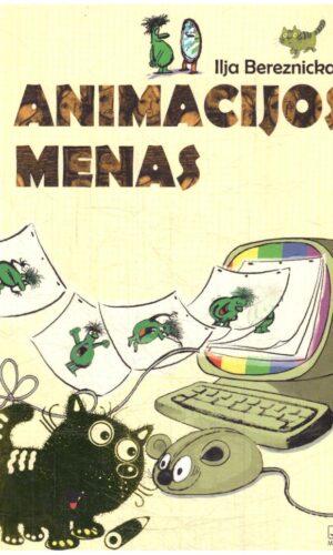 Animacijos menas - Ilja Bereznickas