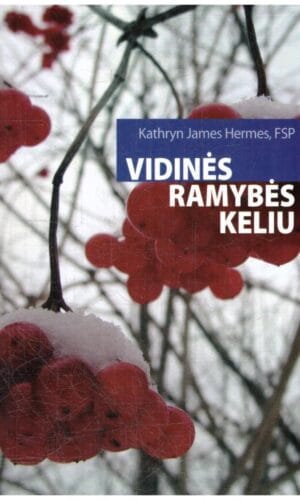 Vidinės ramybės keliu - Kathryn James Hermes