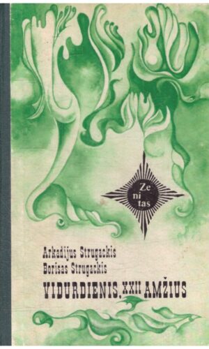 Vidurdienis, XXII amžius - Arkadijus Strugackis, Borisas Strugackis