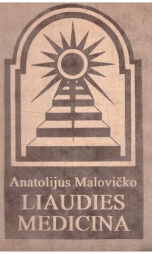 Liaudies medicina - Anatolijus Malovičko