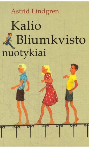 Kalio Bliumkvisto nuotykiai - Astrid Lindgren