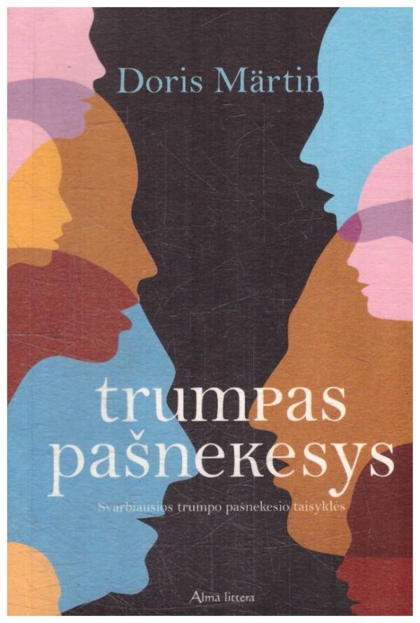 Trumpas pašnekesys: svarbiausios trumpo pašnekesio taisyklės - Doris Martin