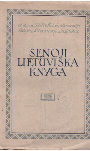Senoji lietuviška knyga - ats. redaktorius V. Mykolaitis