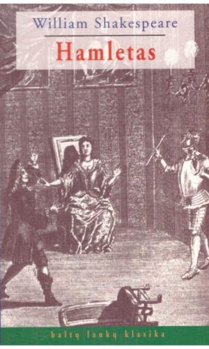 Hamletas - William Shakespeare (Viljamas Šekspyras)