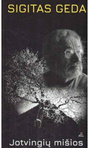 Jotvingių mišios - Sigitas Geda