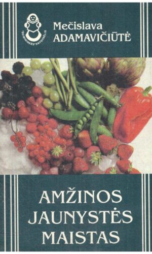 Amžinos jaunystės maistas - Mečislava Adamavičiūtė