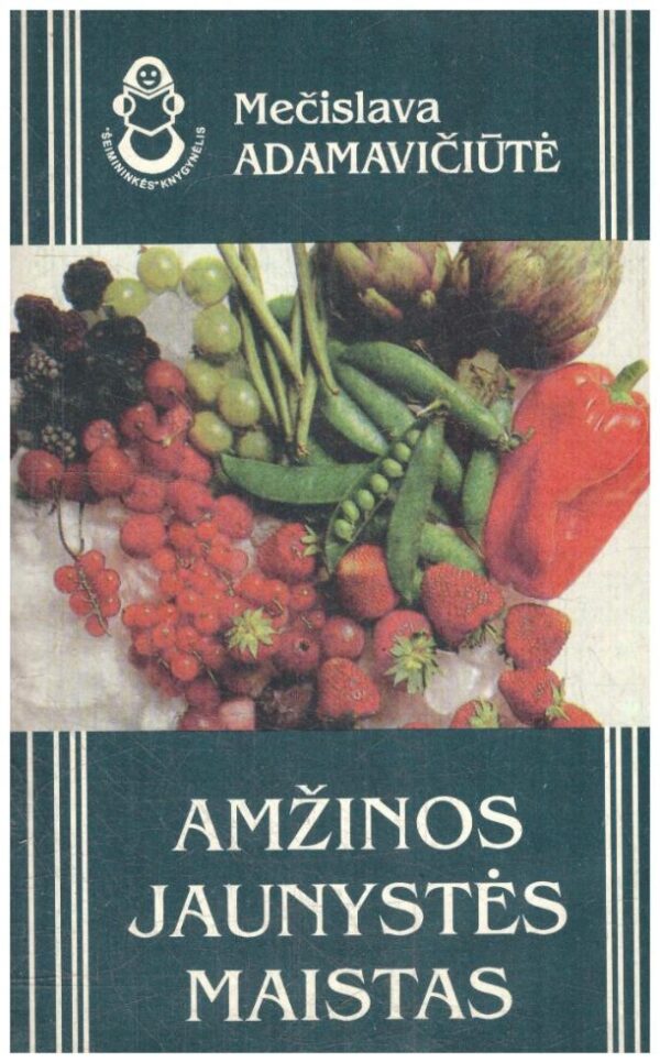 Amžinos jaunystės maistas - Mečislava Adamavičiūtė