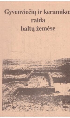 Gyvenviečių ir keramikos raida baltų žemėse