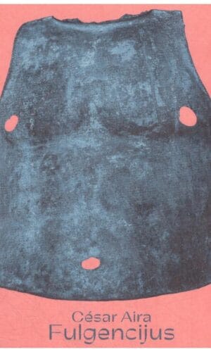 Fulgencijus - César Aira
