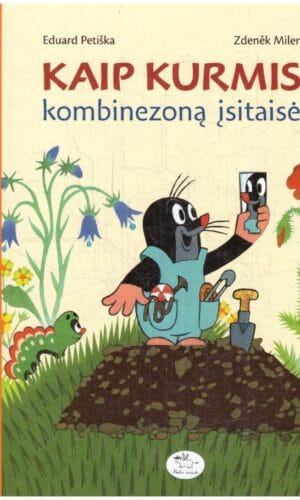 Kaip Kurmis kombinezoną įsitaisė - Zdenek Miler, Hana Doskočilova