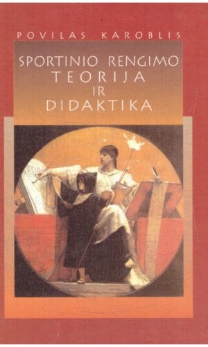 Sportinio rengimo teorija ir didaktika - Povilas Karoblis (su autoriaus dedikacija, autografu)