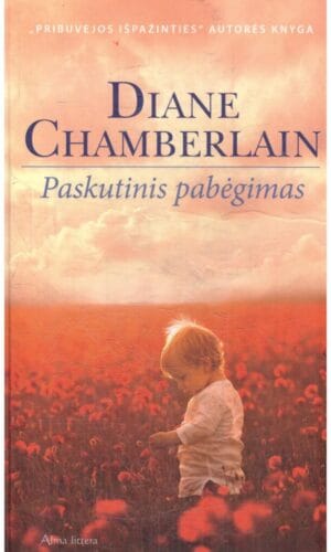 Paskutinis pabėgimas - Diane Chamberlain