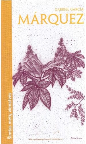 Šimtas metų vienatvės - Gabriel Garcia Marquez (Markesas)