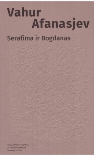 Serafima ir Bogdanas - Vahur Afanasjev