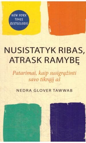 Nusistatyk ribas, atrask ramybę. Patarimai, kaip susigrąžinti savo tikrąjį aš - Nedra Glover Tawwab