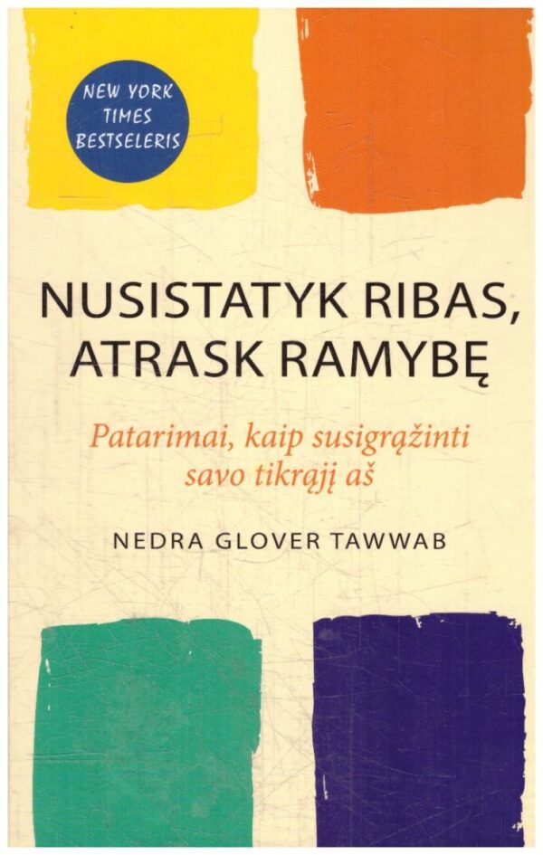 Nusistatyk ribas, atrask ramybę. Patarimai, kaip susigrąžinti savo tikrąjį aš - Nedra Glover Tawwab