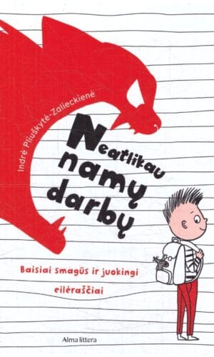 Neatlikau namų darbų - Indrė Pliuškytė-Zalieckienė