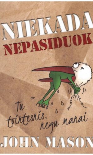 Niekada nepasiduok - John Mason