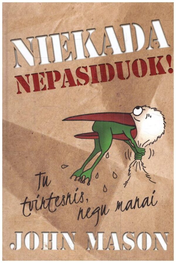 Niekada nepasiduok - John Mason