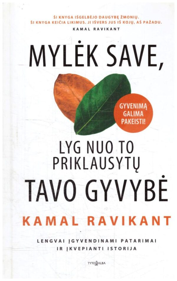 Mylėk save, lyg nuo to priklausytų tavo gyvybė - Kamal Ravikant