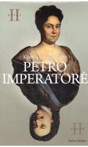 Petro imperatorė (2 tomas) -  Kristina Sabaliauskaitė