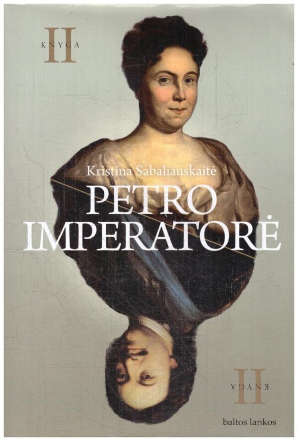 Petro imperatorė (2 tomas) -  Kristina Sabaliauskaitė