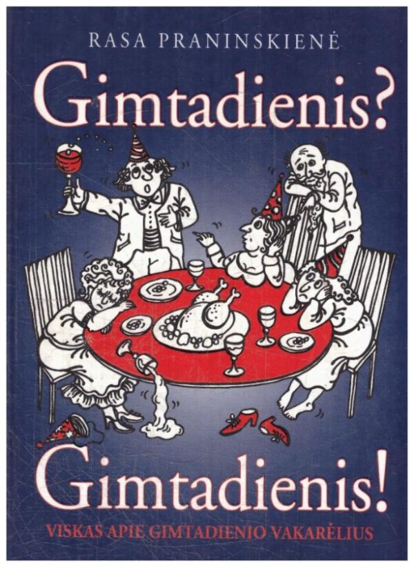 Gimtadienis? Gimtadienis! - Rasa Praninskienė
