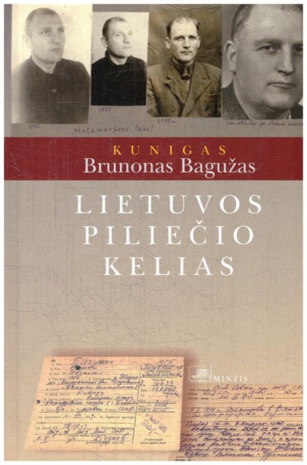 Brunonas Bagužas. Lietuvos piliečio kelias: mes liudijame Kristų - sudarytojas Antanas Ivinskis