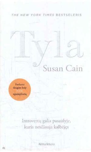 Tyla. Introvertų galia pasaulyje, kuris nesiliauja kalbėjęs - Susan Cain