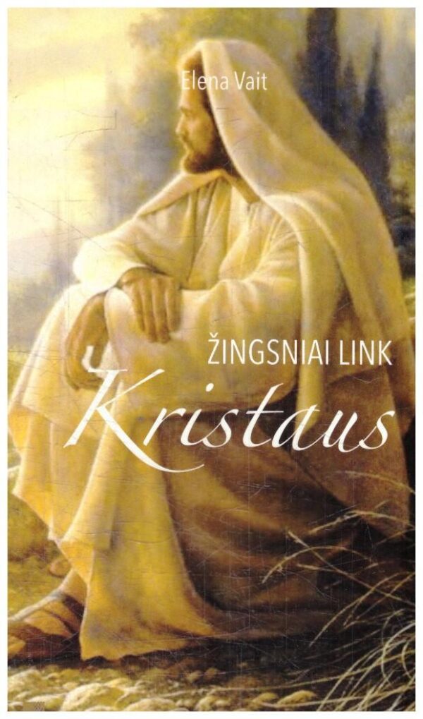 Žingsniai link Kristaus - Elena Vait