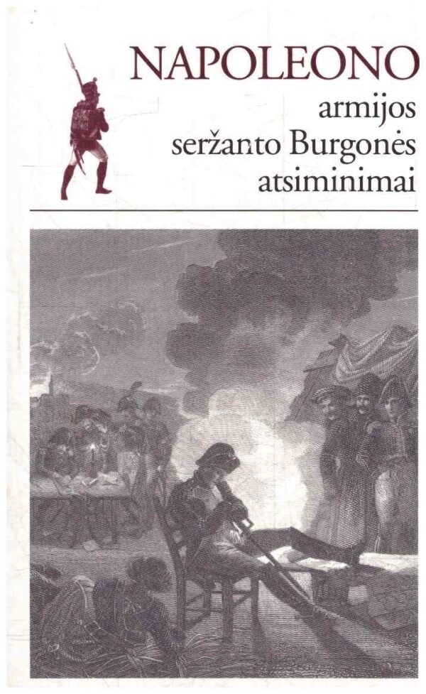 Napoleono armijos seržanto Burgonės atsiminimai