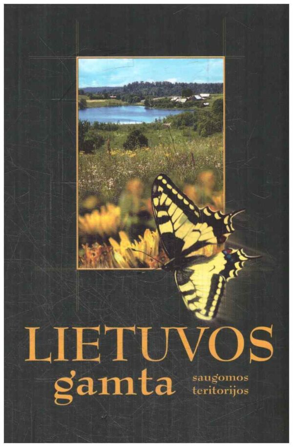 Lietuvos gamta. Saugomos teritorijos - Mindaugas Kirstukas