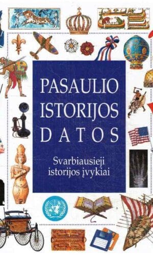 Pasaulio istorijos datos: svarbiausieji istorijos įvykiai - Jane Chisholm (nėra priešlapio)